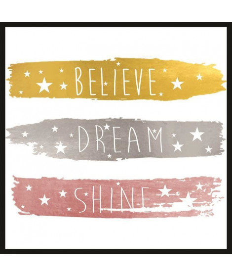 BELIEVE Image contrecollée encadrée sans verre 30x30 cm believe shine dream